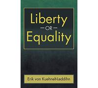 Liberty or Equality: The Challenge of Our Time