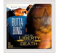 Butta Bing - Liberty Or Give Me Death