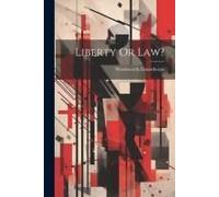 Liberty Or Law?