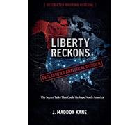 Liberty Reckons: The Secret Talks That Could Reshape North America