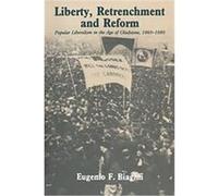 Liberty, Retrenchment and Reform Eugenio F. Biagini (Auteur)