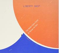 Liberty Ship - The Wide Open Suite & Noises Ar Sea