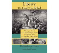 Liberty, The God That Failed