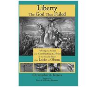 Liberty, The God That Failed