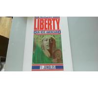 Liberty, un rêve américain, tome 1 : Jungles