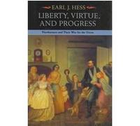 Liberty, Virtue, and Progress, North's Civil War Earl J. Hess (Auteur)