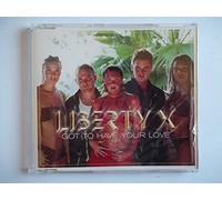 Liberty X - Got to Have Your Love 1