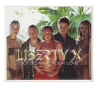 Liberty X - Got to Have Your Love [Import]