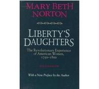 Liberty's Daughters Mary Beth Norton (Auteur)