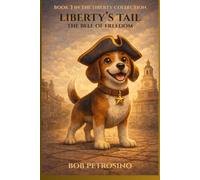 Liberty's Tail: The Bell of Freedom