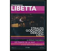 Libetta,F. - Francesco Libetta : Les pianos de la nuit à la roque d'anthéron
