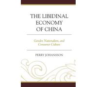 Libidinal Economy Of China