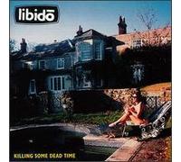 Libido - Killing Some Dead Time