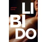 Libido Roman - Antoine Hardy - Grasset - broché - Roman