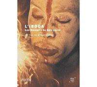 L'iboga, Les Hommes Du Bois Sacré