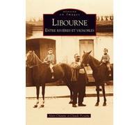 Libourne - Entre Rivières Et Vignobles