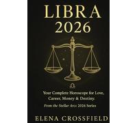 Libra 2026: Your Complete Horoscope for Love, Career, Money & Destiny