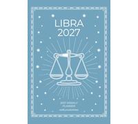 Libra 2027 Astro Diary with Predictions: 2027 Horoscope for Libra by Scribbled Fox