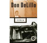 [Libra] [by: Don DeLillo]