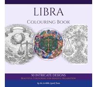 Libra Colouring Book: 50 Celestial Designs for Adults: By the Scribble Spark Team