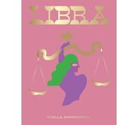 Libra: Harness the Power of the Zodiac (Astrology, Star Sign) [Hardback] NEUF