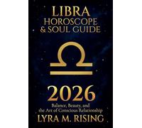 Libra Horoscope & Soul Guide for 2026: Balance, Beauty, and the Art of Conscious Relationship