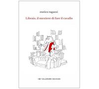 Libraio, il mestiere di fare il cavallo