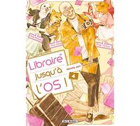Libraire jusqu'à l'os T04