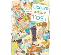 Libraire jusqu'à l'os T01