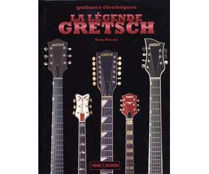 Librairie, papeterie, dvd... ART & IMAGES BACON TONY - LA LEGENDE GRETSCH Historique