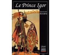 Librairie, papeterie, dvd... AVANT-SCENE BORODINE ALEXANDRE - LE PRINCE IGOR - L'AVANT SCENE OPERA N°168 Revue musicale