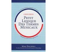Librairie, papeterie, dvd... CHOUDENS PINCHERLE M. - PETIT LEXIQUE DES TERMES MUSICAUX Technique G