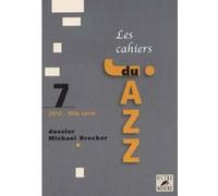 Librairie, papeterie, dvd... OUTRE MESURE BRECKER M. - CAHIERS DU JAZZ VOL.7 Historique G