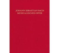 Librairie, papeterie, dvd... SCHOTT BACH J.S. - MUSICAL OFFERING (MUSICAL SACRIFICE) BWV 1079 Historique
