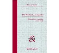 Librairie, papeterie, dvd... VAN DE VELDE GINER BRUNO - DE WEIMAR A TEREZINE 1933 - 1945 Biographie