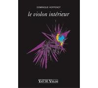 Librairie, papeterie, dvd... VAN DE VELDE HOPPENOT DOMINIQUE - LE VIOLON INTERIEUR Technique G