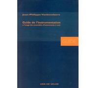 Librairie, papeterie, dvd... VAN DE VELDE VANBESELAERE JEAN-PHILIPPE - GUIDE DE L'INSTRUMENTATION Technique