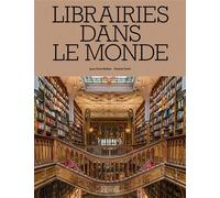 Librairies dans le monde - Jean-Yves Mollier - Citadelles & Mazenod - relié - Beau livre