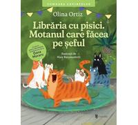 Libraria cu pisici. Motanul care facea pe seful - Olina Ortiz