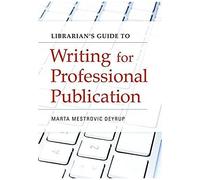 Librarian's Guide To Writing For Professional Publication