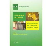 Librarianship As A Bridge To An Information And Knowledge Society In Africa, Ifla Publications Alli Mcharazo (Auteur)