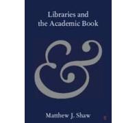 Libraries And The Academic Book