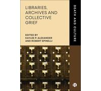 Libraries, Archives and Collective Grief