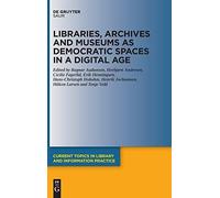 Libraries, Archives And Museums As Democratic Spaces In A Digital Age