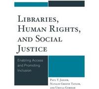 Libraries Human Rights and Social Justice by Ursula Gorham Inconnu (Auteur)