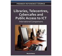 Libraries, Telecentres, Cybercafes And Public Access To Ict