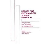 Library and Information Science Research Perspectives and Strategies for Improvement, INFORMATION MANAGEMENT POLICY AND SERVICES Charles R. McClure, Peter Hernon (Auteur)