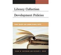 Library Collection Development Policies Frank W. Hoffmann, Richard J. Wood (Auteur)