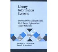 Library Information Systems : From Library Automation To Distributed Information Access Solutions