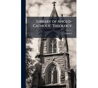 Library of Anglo-Catholic Theology